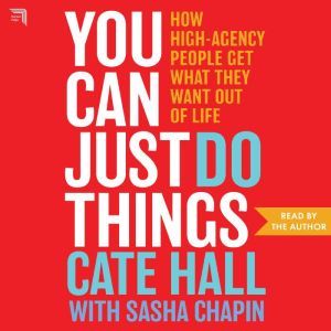 You Can Just Do Things, Cate Hall