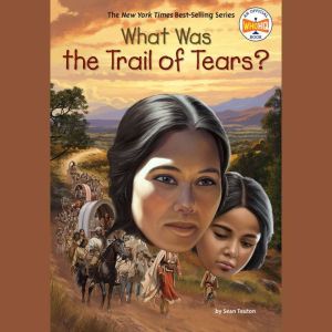 What Was the Trail of Tears?, Sean Teuton