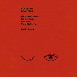 Sleeping Beauties, David Byrne