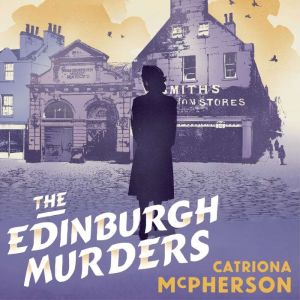 The Edinburgh Murders: A dark tour-de-force by bestselling historical crime fiction queen