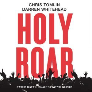 Holy Roar, Chris Tomlin