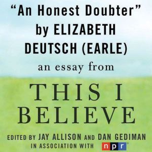 An Honest Doubter, Elizabeth Deutsch Earle