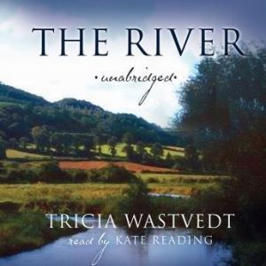 The River, Tricia Wastvedt