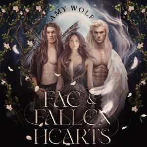 Fae and Fallen Hearts, Amy Wolf