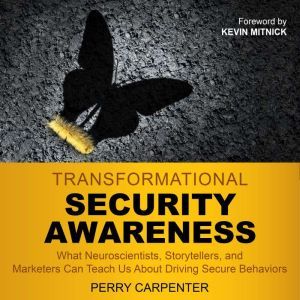 Transformational Security Awareness, Perry Carpenter