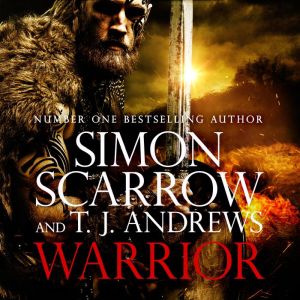 Warrior The epic story of Caratacus,..., Simon Scarrow