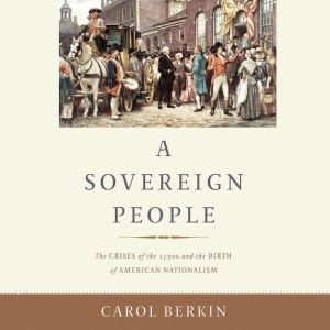 A Sovereign People, Carol Berkin