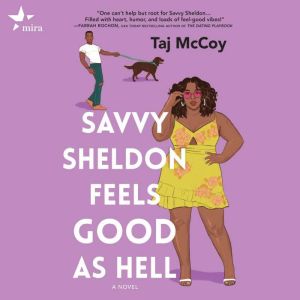 Savvy Sheldon Feels Good as Hell, Taj McCoy