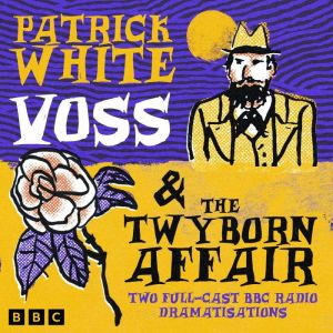 Voss The Twyborn Affair, Patrick White