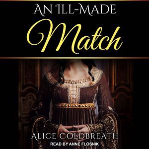 An IllMade Match, Alice Coldbreath