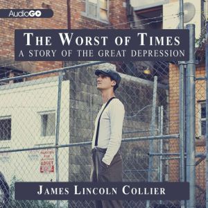 The Worst of Times, James Lincoln Collier