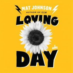 Loving Day, Mat Johnson