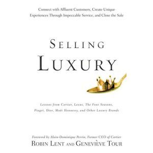 Selling Luxury, Robin Lent