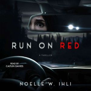 Run On Red, Noelle Ihli