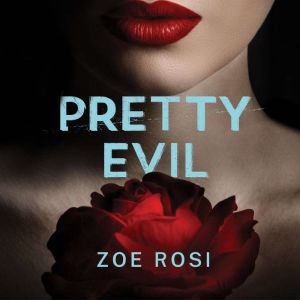 Pretty Evil, Zoe Rosi