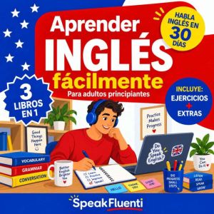 Aprender Ingles Facilmente Para Adult..., Speak Fluenti