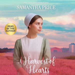 A Harvest Of Hearts: Amish Romance