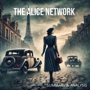 The Alice Network Book Summary Ana..., Hazel Quinn