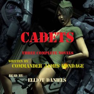 Cadets:: Three Complete Novels