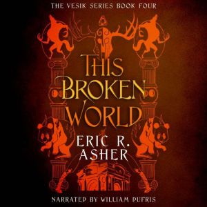 This Broken World, Eric R. Asher