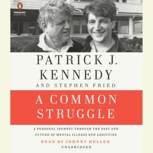 A Common Struggle, Patrick J. Kennedy
