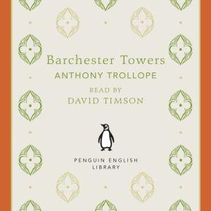 Barchester Towers, Anthony Trollope