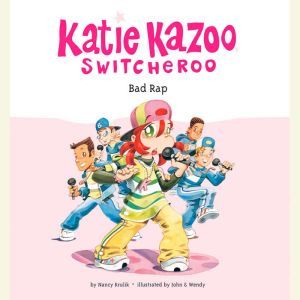 Katie Kazoo, Switcheroo #16: Bad Rap, Nancy Krulik