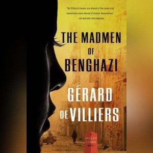 The Madmen of Benghazi, GArard de Villiers