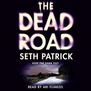The Dead Road, Seth Patrick