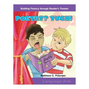 Poetry? Yuck!, Kathleen C. Petersen