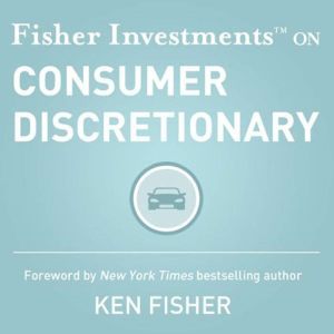 Fisher Investments on Consumer Discre..., Erik Fisher Investments