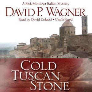 Cold Tuscan Stone, David P. Wagner