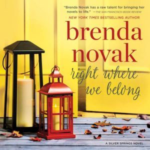 Right Where We Belong: Silver Springs, #4, Brenda Novak