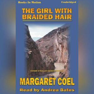 The Girl With Braided Hair, Margaret Coel