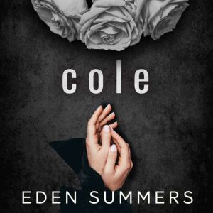 Cole, Eden Summers