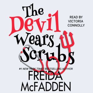 The Devil Wears Scrubs, Freida McFadden