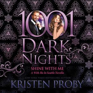 Shine With Me, Kristen Proby