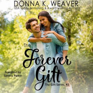 The Forever Gift, Donna K. Weaver