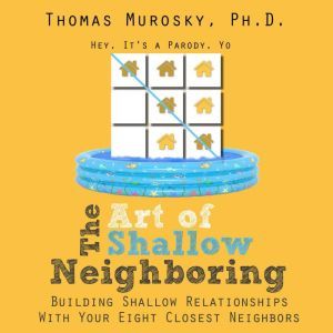 The Art of Shallow Neighboring, Thomas Murosky