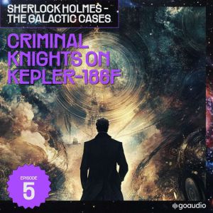 Criminal Knights on Kepler186F Sher..., Sir Arthur Conan Doyle