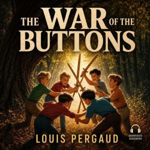 The War of the Buttons, Louis Pergaud