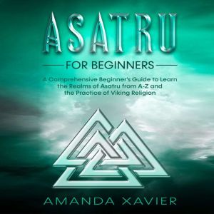 Asatru For Beginners, Amanda Xavier