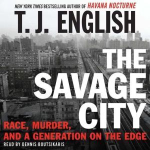 The Savage City, T. J. English