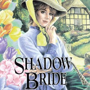 Shadow Bride, Jane  Peart