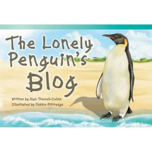 The Lonely Penguins Blog Audiobook, Alan TrussellCullen