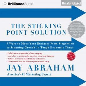 The Sticking Point Solution, Jay Abraham