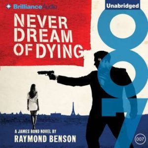 Never Dream of Dying, Raymond Benson