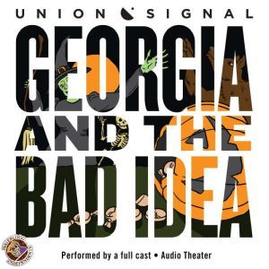 Georgia and the Bad Idea, Doug Bost; Jeff Ward