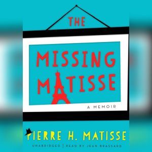 The Missing Matisse, Pierre H. Matisse