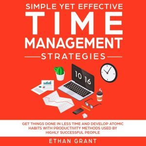 Simple Yet Effective Time Management ..., Ethan Grant